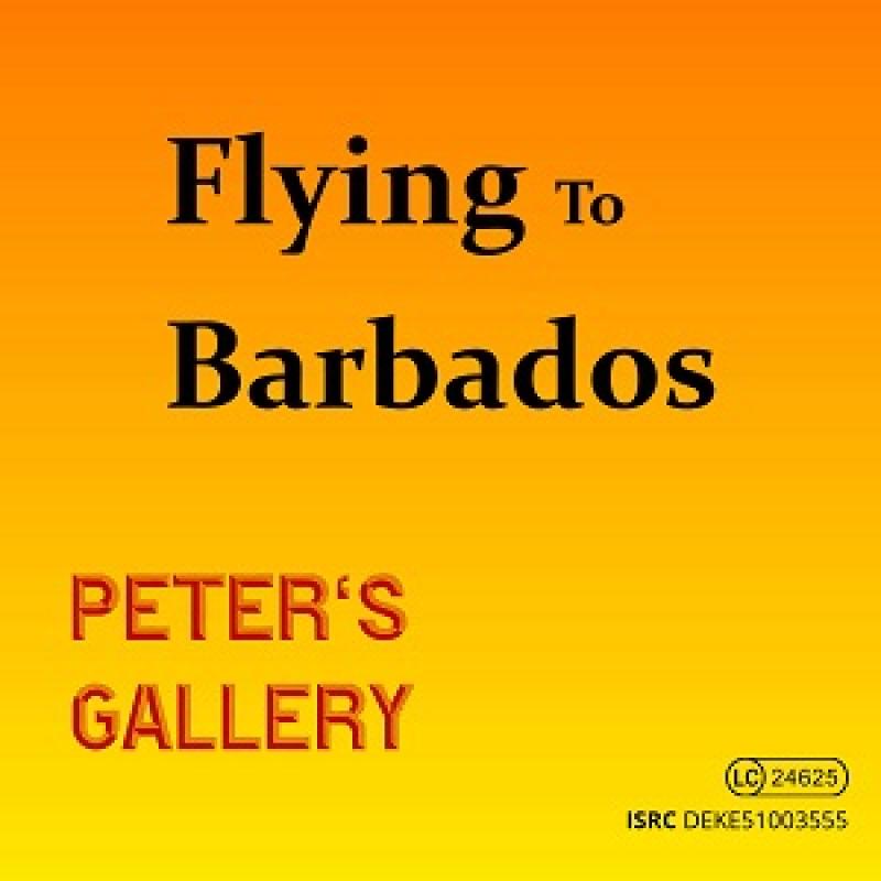 Peters Gallery - Flying To Barbados (2024)